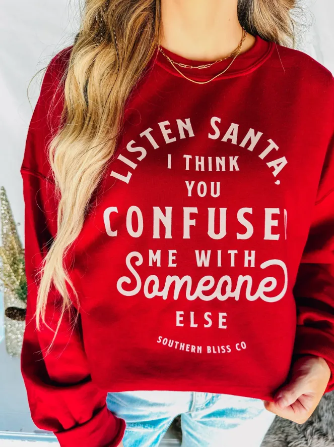 Listen Santa Sweatshirt