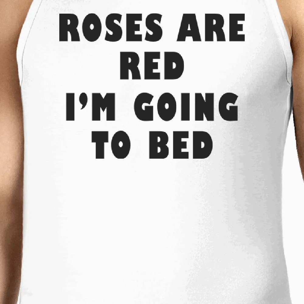 Roses Red Im Going Men\ Tanks Funny Graphic Top For Sleep Lovers